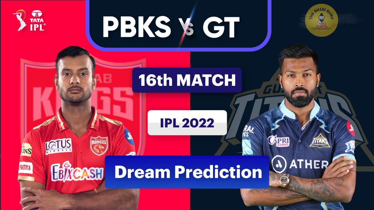 પંજાબ કિંગ્સ VS ગુજરાત ટાઇટન્સ Dream11 પ્રિડિક્શન, ફૅન્ટેસી ક્રિકેટ ટીપ્સ, ડ્રીમ11 ટીમ, પ્લેઇંગ ઇલેવન, પીચ રિપોર્ટ, ઇજા અપડેટ- ટાટા આઇપીએલ 2022
